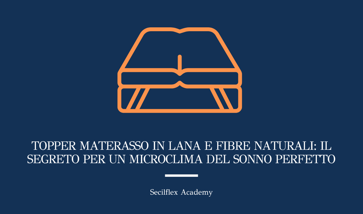 Topper Materasso in Lana e Fibre Naturali: Il Segreto per un Microclima del Sonno Perfetto